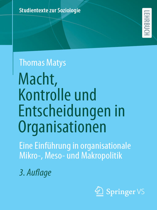 Title details for Macht, Kontrolle und Entscheidungen in Organisationen by Thomas Matys - Available